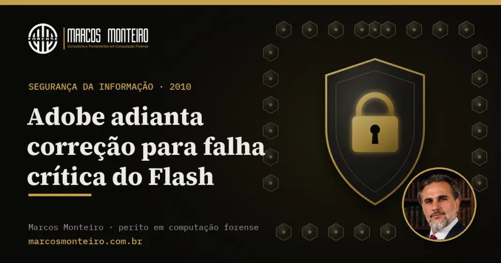 Adobe adianta correção para falha crítica do Flash