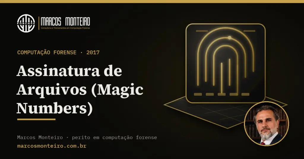 Assinatura de Arquivos (Magic Numbers)