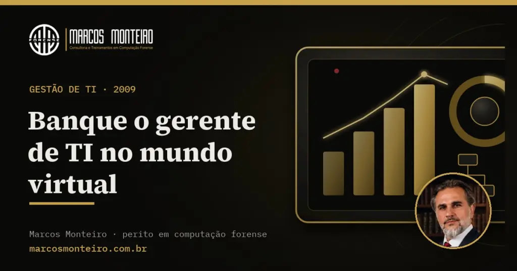 Banque o gerente de TI no mundo virtual