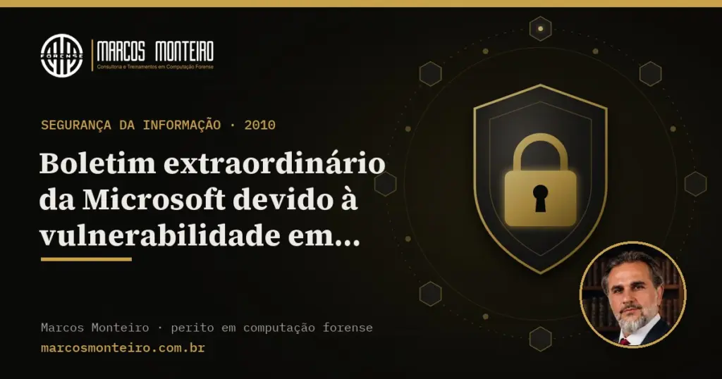 Boletim extraordinário da Microsoft devido à vulnerabilidade em arquivos de atalho (.lnk)