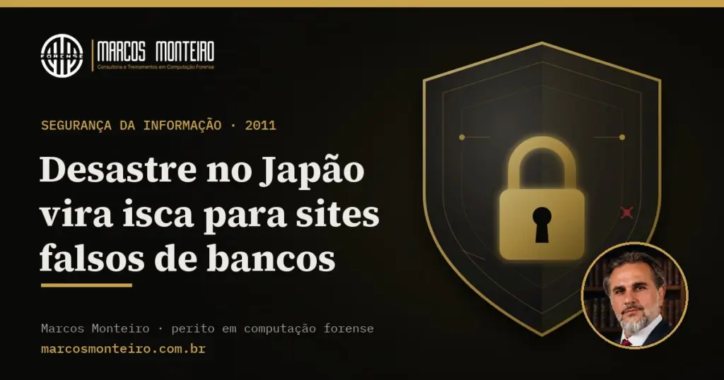 Desastre no Japão vira isca para sites falsos de bancos