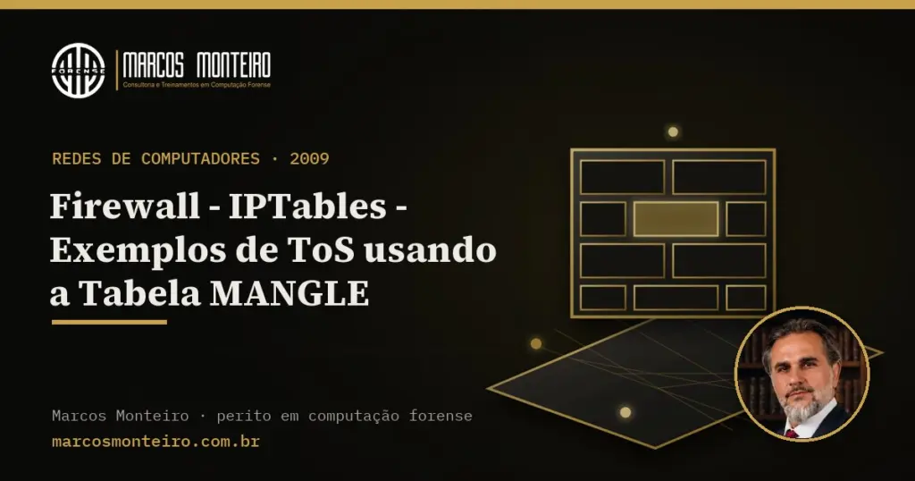 Firewall – IPTables – Exemplos de ToS usando a Tabela MANGLE