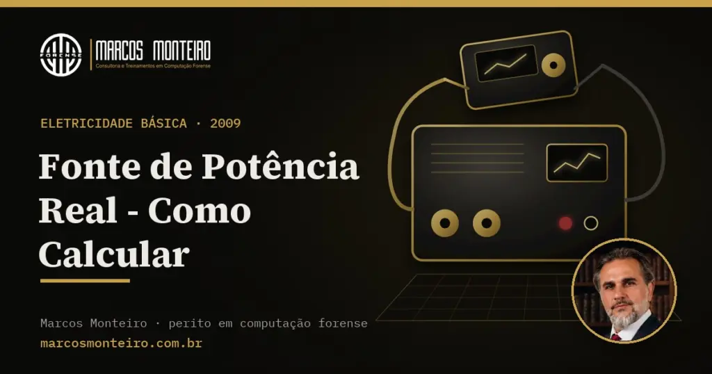 Fonte de Potência Real – Como Calcular