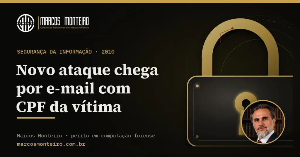 Novo ataque chega por e-mail com CPF da vítima