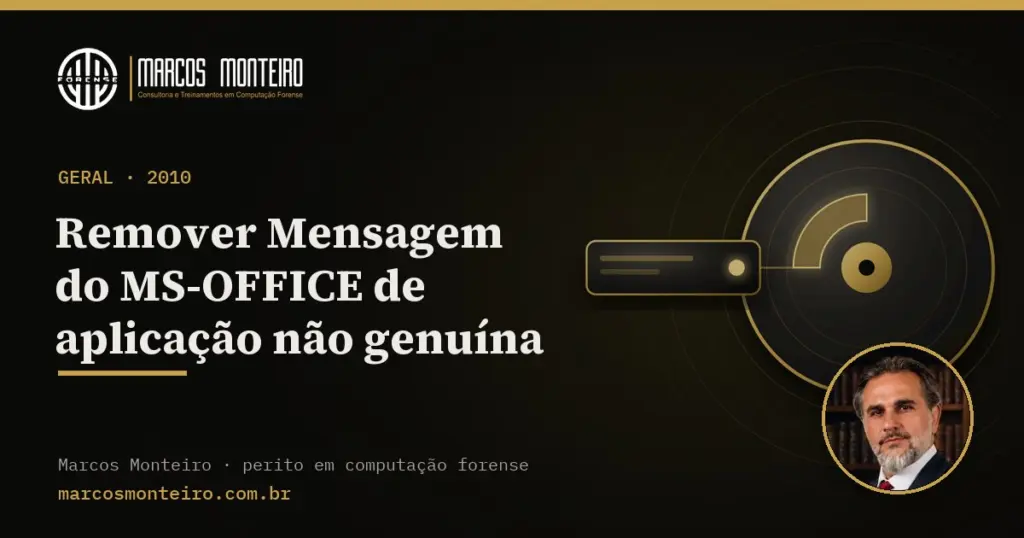 Remover Mensagem do MS-OFFICE de aplicação não genuína