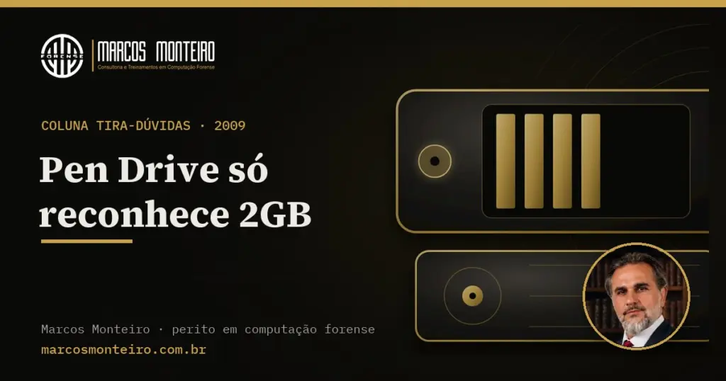 Pen Drive só reconhece 2GB