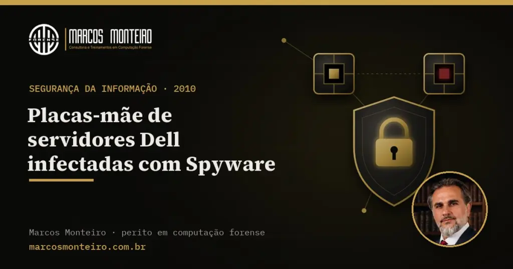 Placas-mãe de servidores Dell infectadas com Spyware