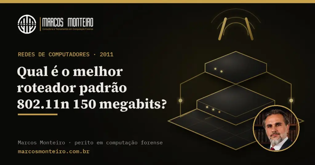 Qual é o melhor roteador padrão 802.11n 150 megabits?