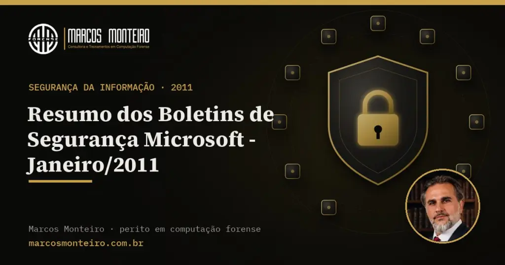 Resumo dos Boletins de Segurança Microsoft – Janeiro/2011
