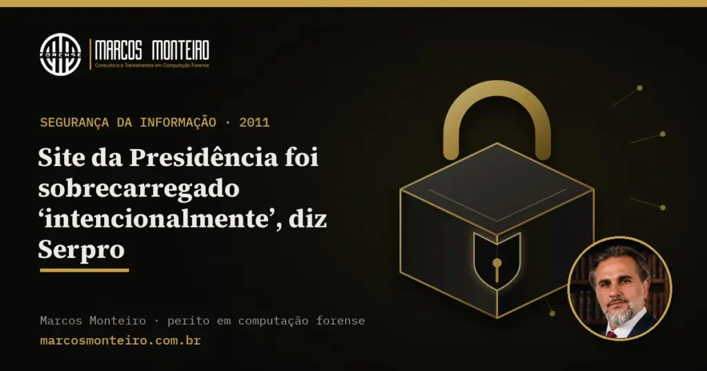 Site da Presidência foi sobrecarregado ‘intencionalmente’, diz Serpro