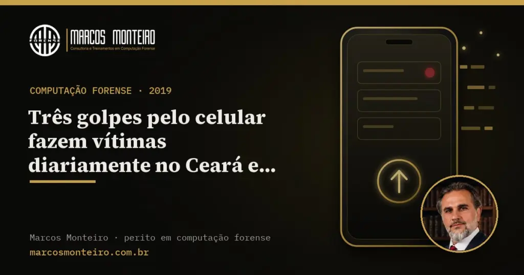 Três golpes pelo celular fazem vítimas diariamente no Ceará e desafiam a polícia