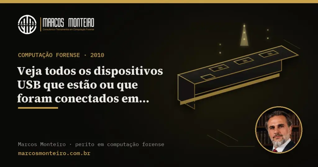 Veja todos os dispositivos USB que estão ou que foram conectados em seu computador recentemente