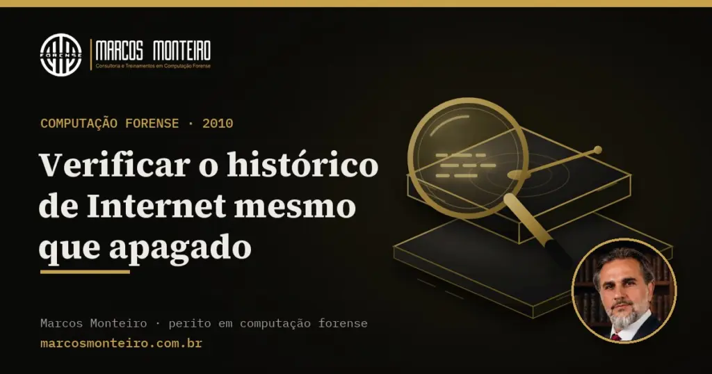 Verificar o histórico de Internet mesmo que apagado