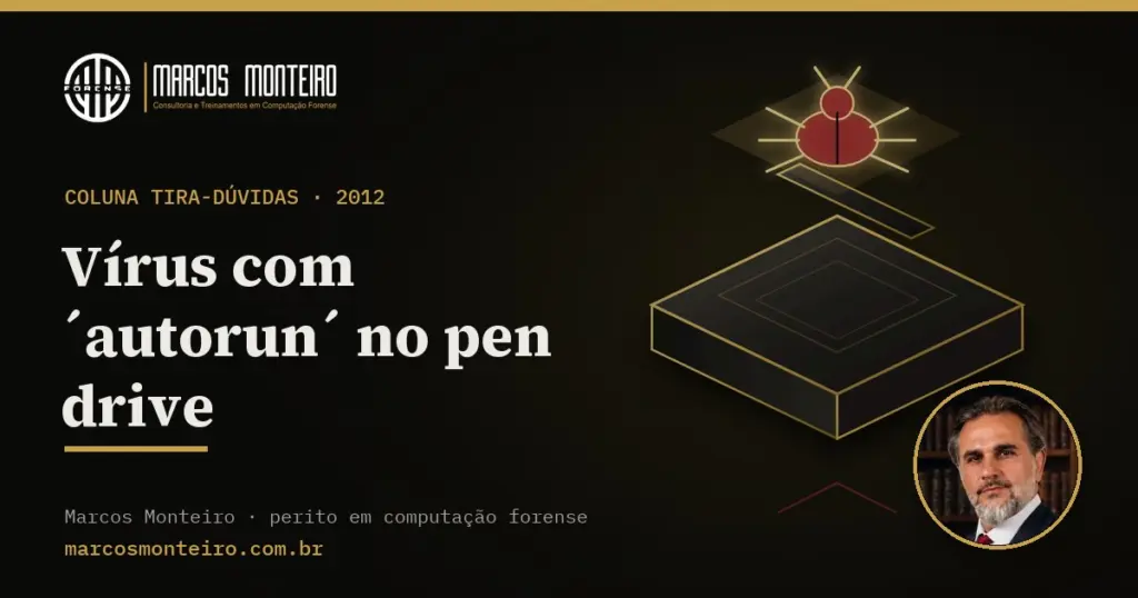 Vírus com ´autorun´ no pen drive